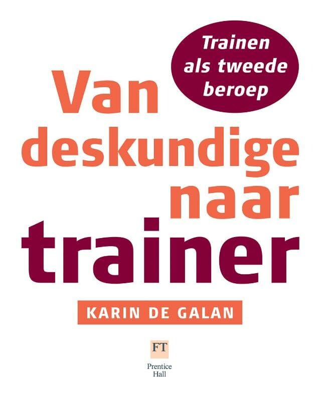 Van deskundige naar trainer: trainen als tweede beroep book