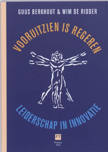 Vooruitzien is regeren: leiderschap in innovatie book