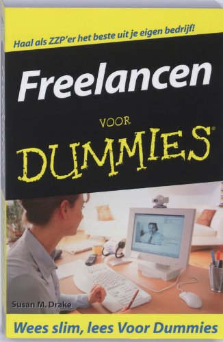 Freelancen voor dummies: haal als ZZP'er het beste uit je eigen bedrijf Business, Finance & Career