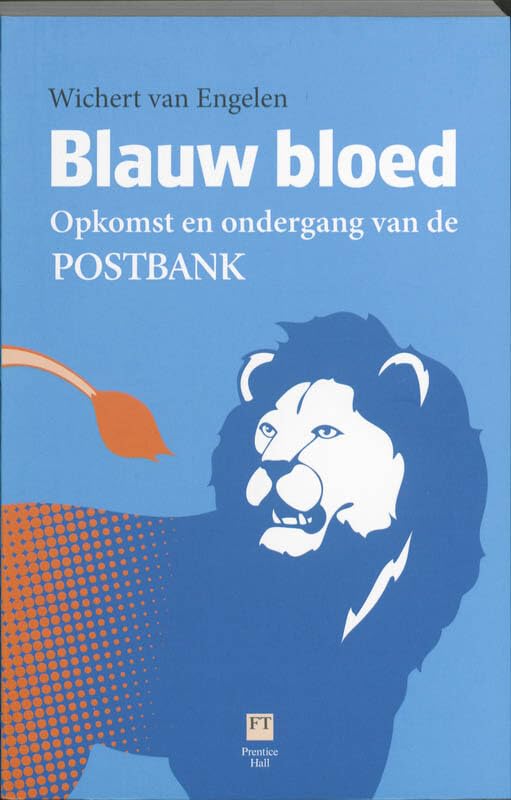 Blauw bloed: opkomst en ondergang van de POSTBANK book