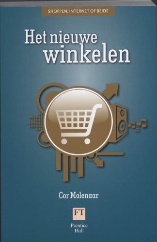 Het nieuwe winkelen: shoppen, internet of beide book