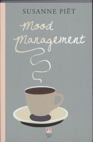 Moodmanagement: Stemming maken, sturen en beheersen List of authors book