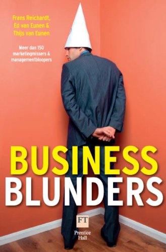 Business blunders: Meer dan 150 marketingmissers & managementbloopers List of authors book