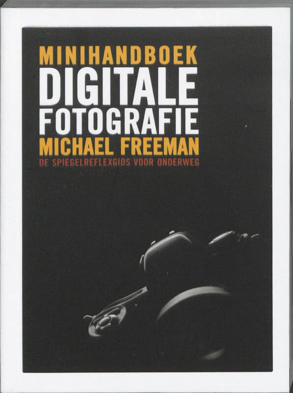 Minihandboek digitale fotografie: de spiegelreflexgids voor onderweg book
