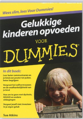 Gelukkige kinderen opvoeden voor Dummies Learning & Reference