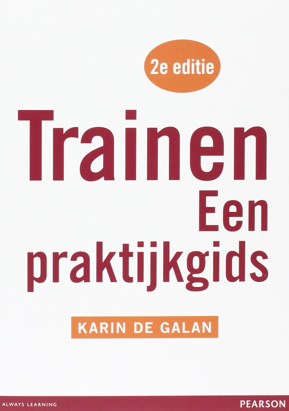 Trainen: een praktijkgids Business, Finance & Career