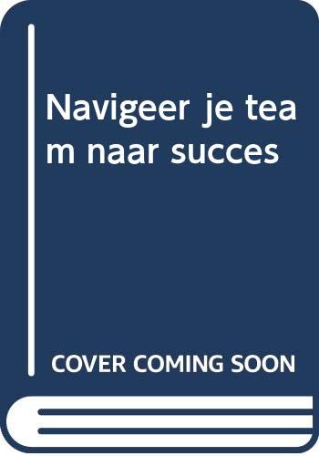 Navigeer je team naar succes: groepen aansturen met het teamkompas book