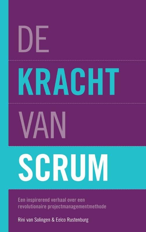 De kracht van Scrum: een inspirerend verhaal over een revolutionaire projectmanagementmethode Business, Finance & Career