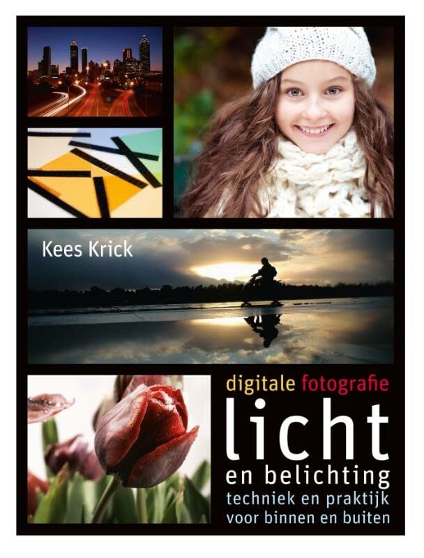 Digitale fotografie: licht en belichting : techniek en praktijk voor binnen en buiten book