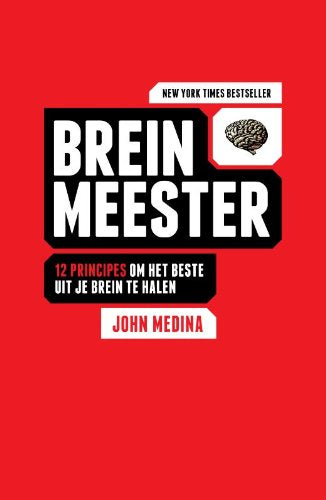 Brein meester: 12 principes om het beste uit je brein te halen book