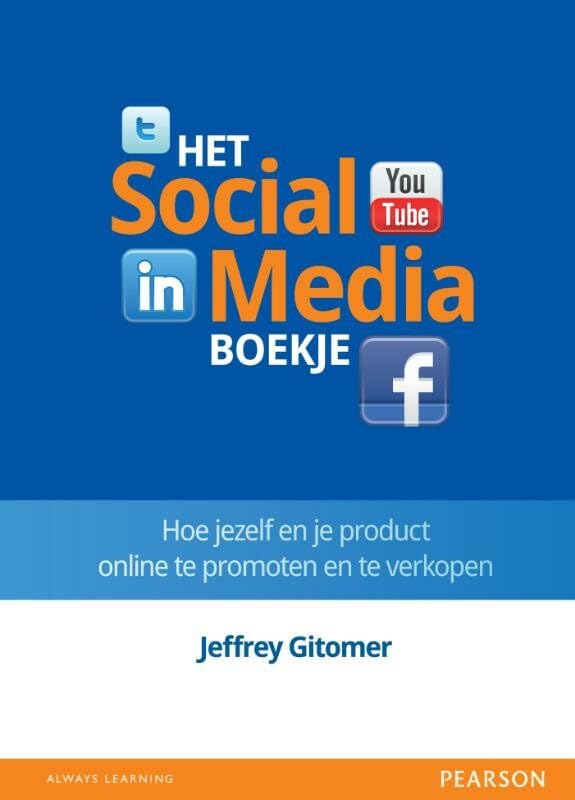 Het social media boekje: hoe je bedreven wordt in de zakelijke social media om je merkbekendheid te vergroten, jezelf te verkopen, je product te ... te halen, je concurrenten te vermorzelen book
