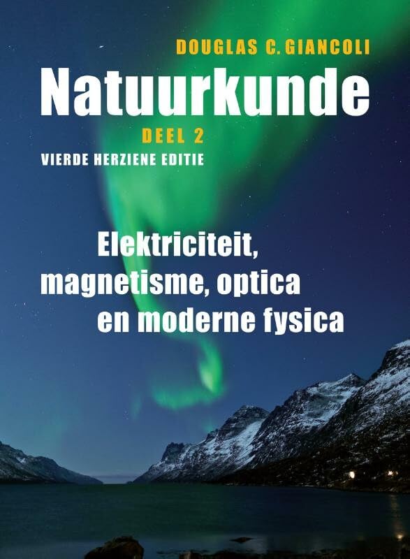 Deel 2 Elektriciteit, magnetisme, optica en moderne fysica book
