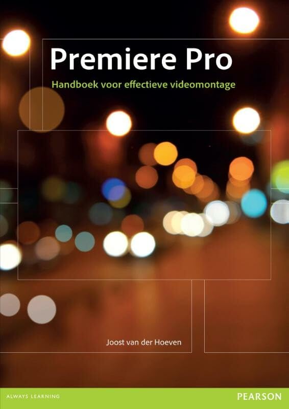 Premiere pro: handboek voor effectieve videomontage Computer Science