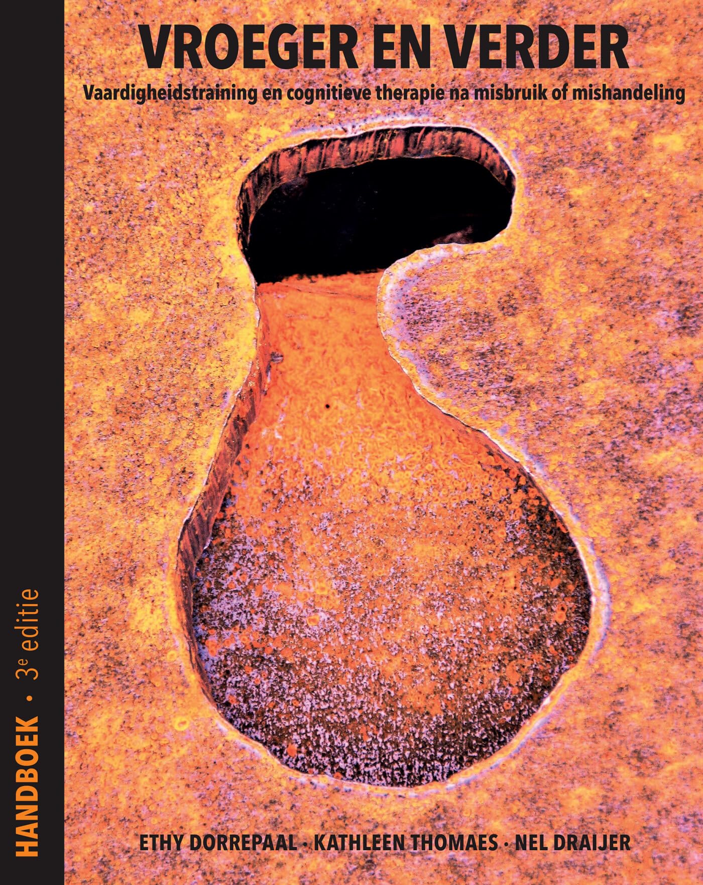 Vroeger en verder - Handboek, 3e editie: Vaardigheidstraining en cognitieve therapie na misbruik of mishandeling List of authors book