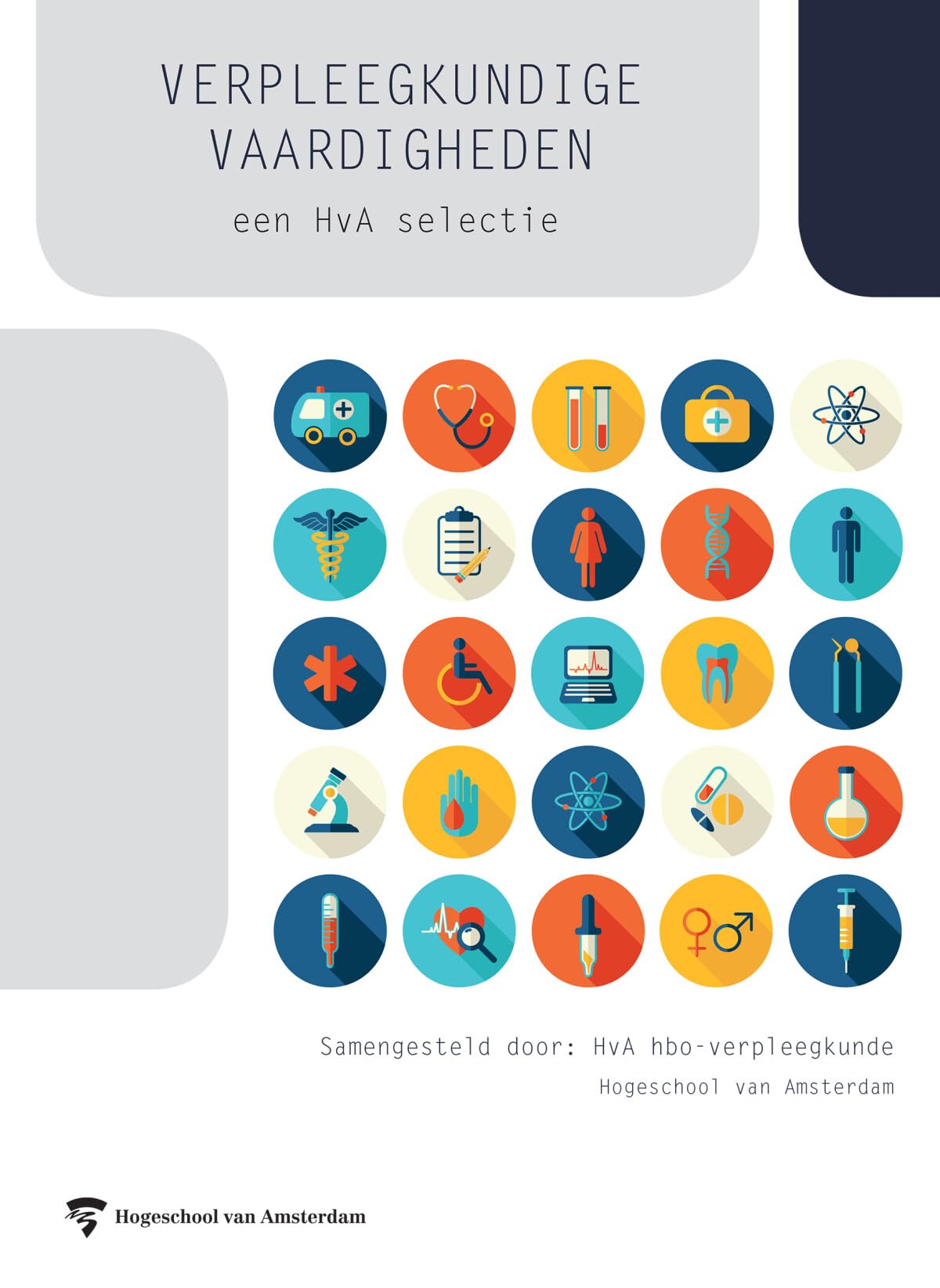 Verpleegkundige vaardigheden: een HvA selectie Medicine