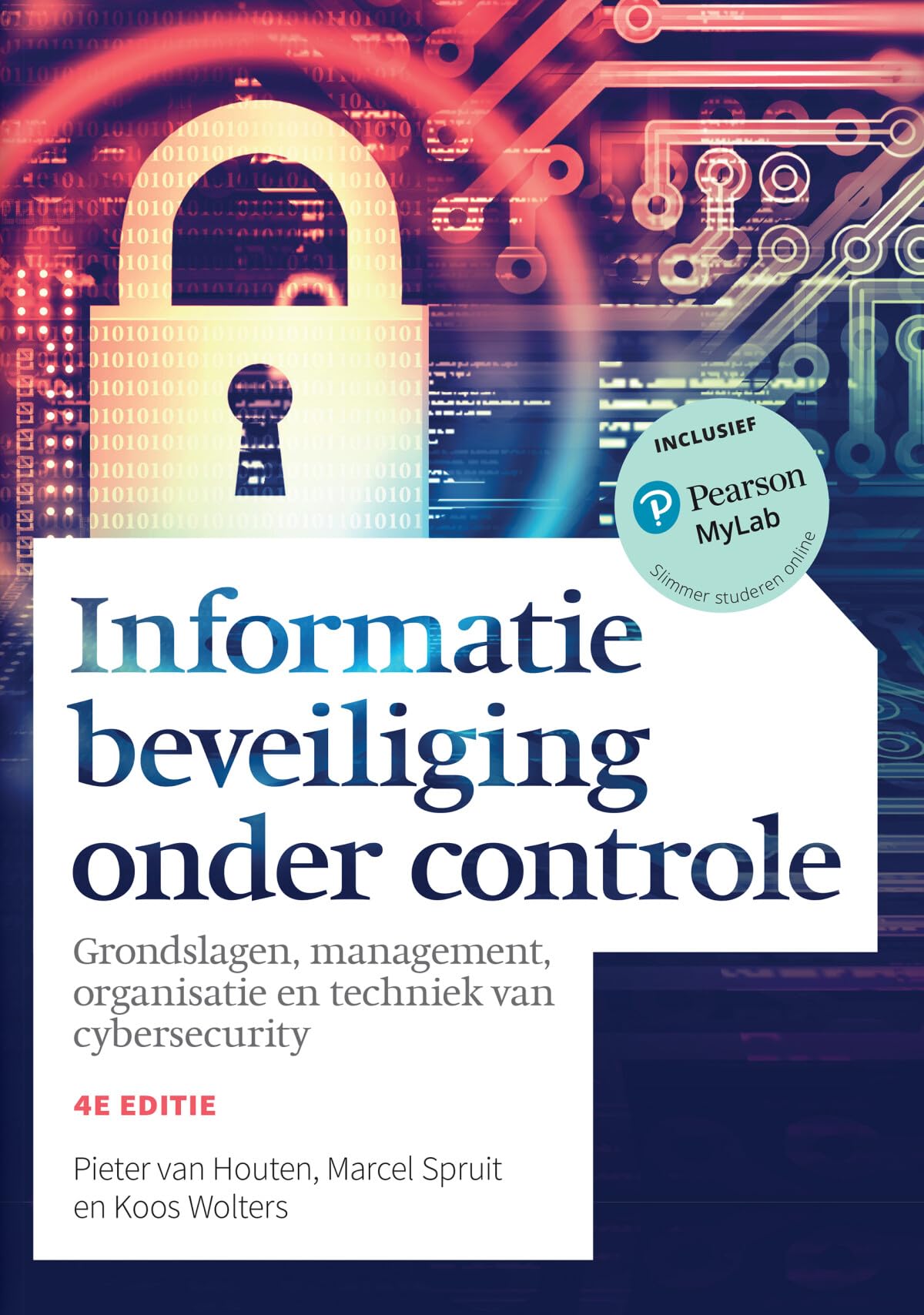 Informatiebeveiliging onder controle: Grondslagen, management, organisatie en techniek book