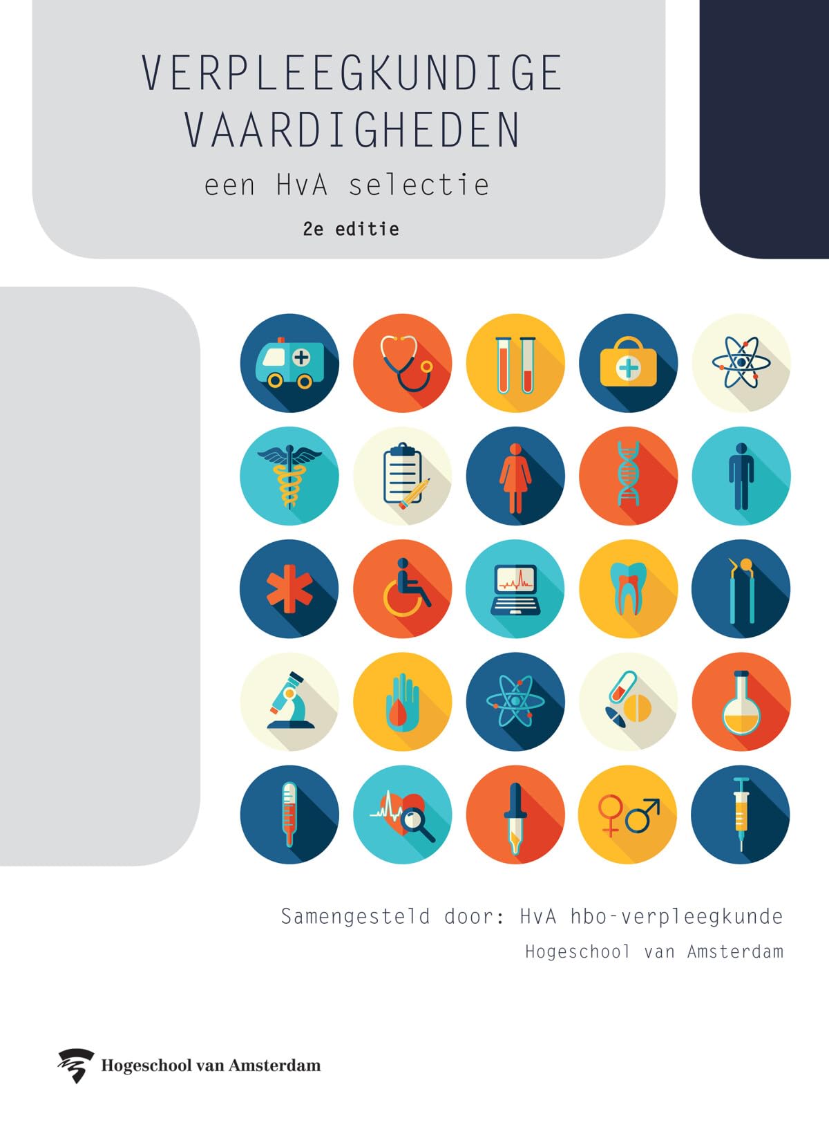 Verpleegkundige vaardigheden, 2e editie custom: een HvA selectie Medicine