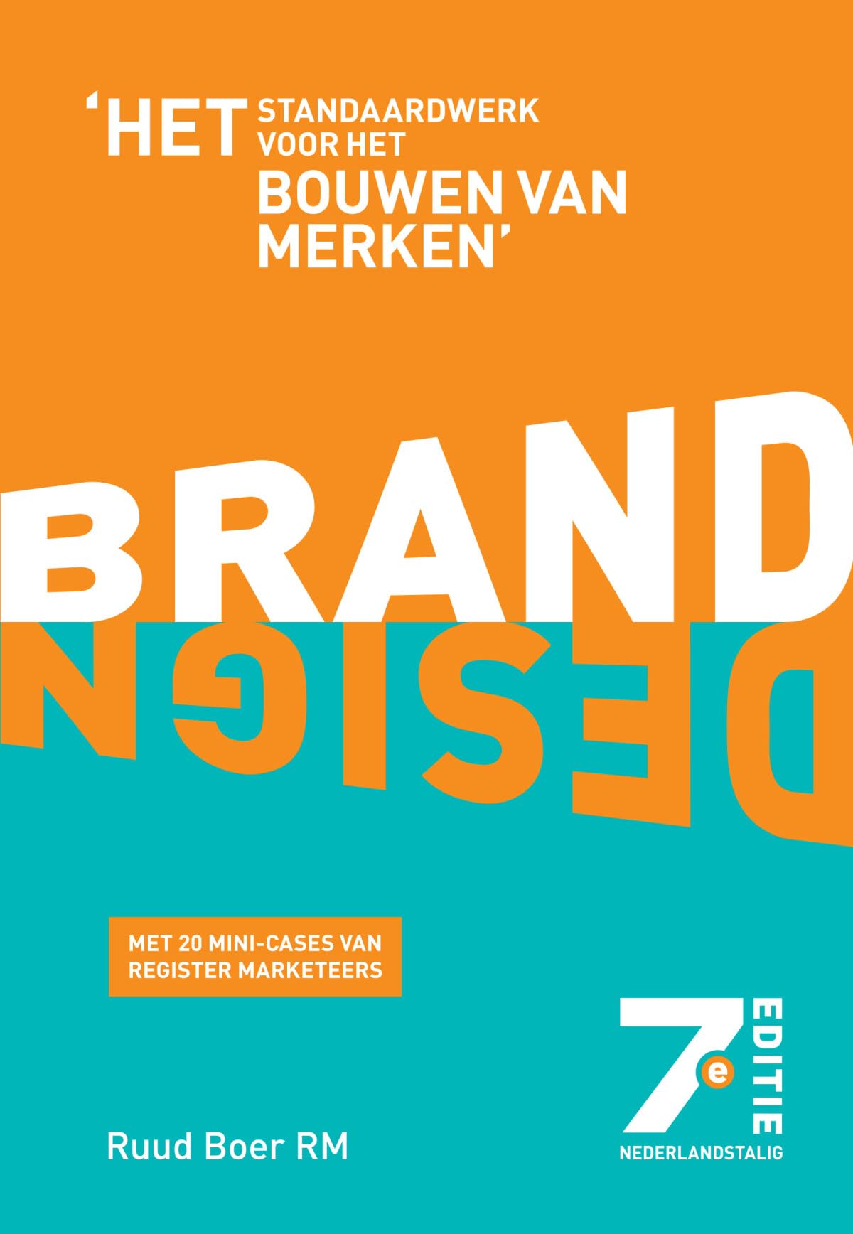 Brand design: 'het standaardwerk voor het bouwen van merken' Books