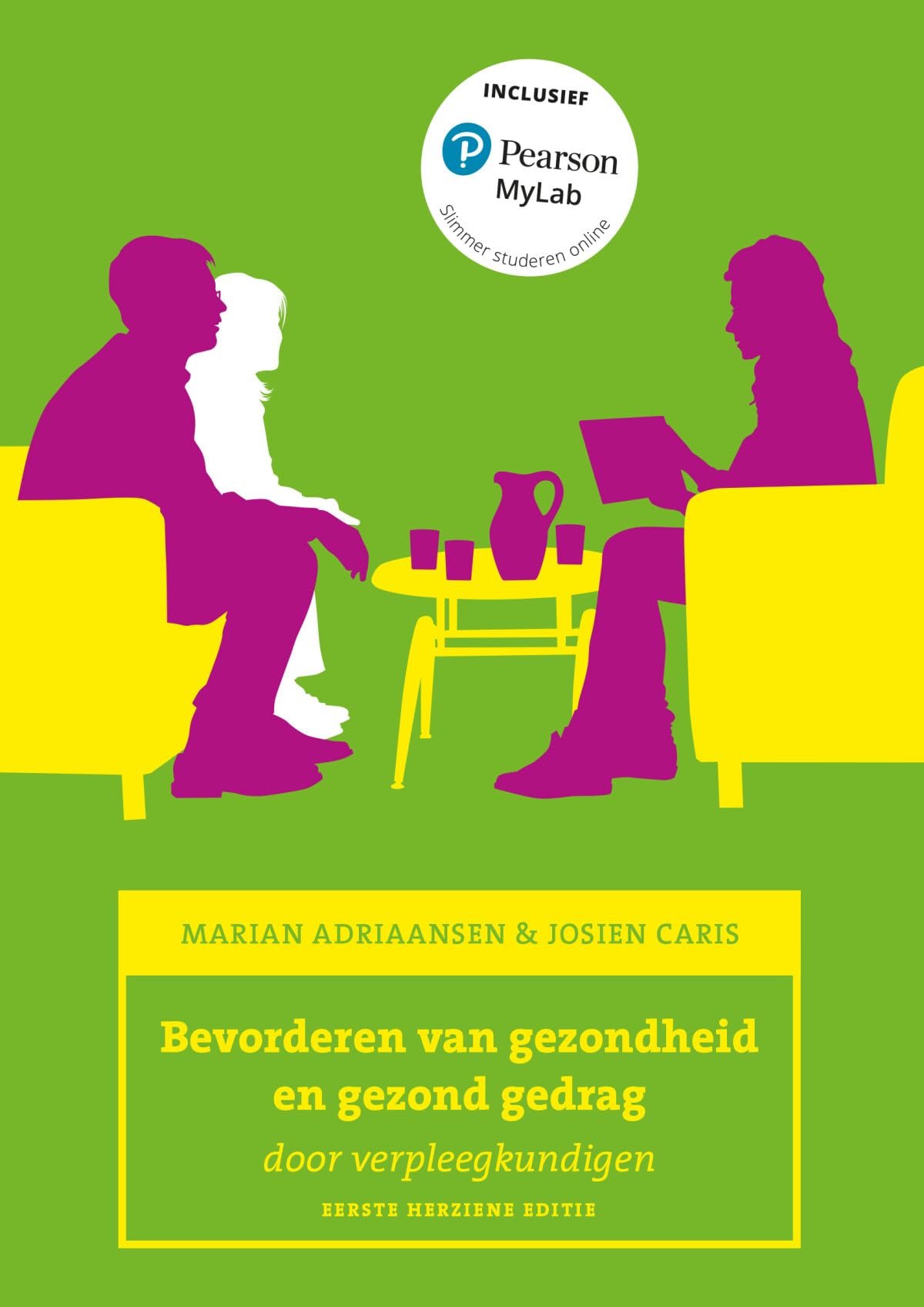Bevorderen van gezondheid en gezond gedrag, 1e herziene editie met MyLab NL toegangscode: door verpleegkundigen book