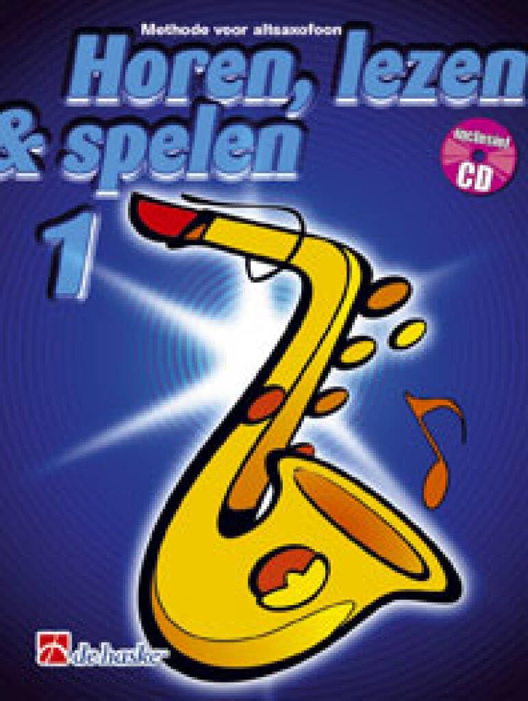 Horen Lezen & Spelen 1 Altsaxofoon Arts & Music