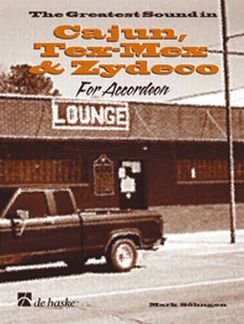 The Greatest Sound in Cajun, Tex-Mex & Zydeco (ACCORDEON) Sheet Music