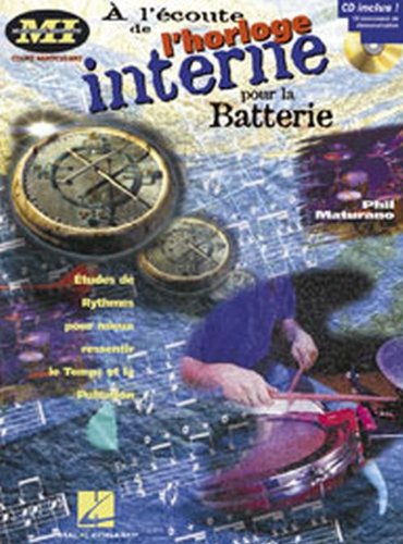 A l'eCoute De l'Horloge Interne Pour La Batterie: ETudes De Rythmes Pour Mieux Ressentir Le Temps Et Arts & Music
