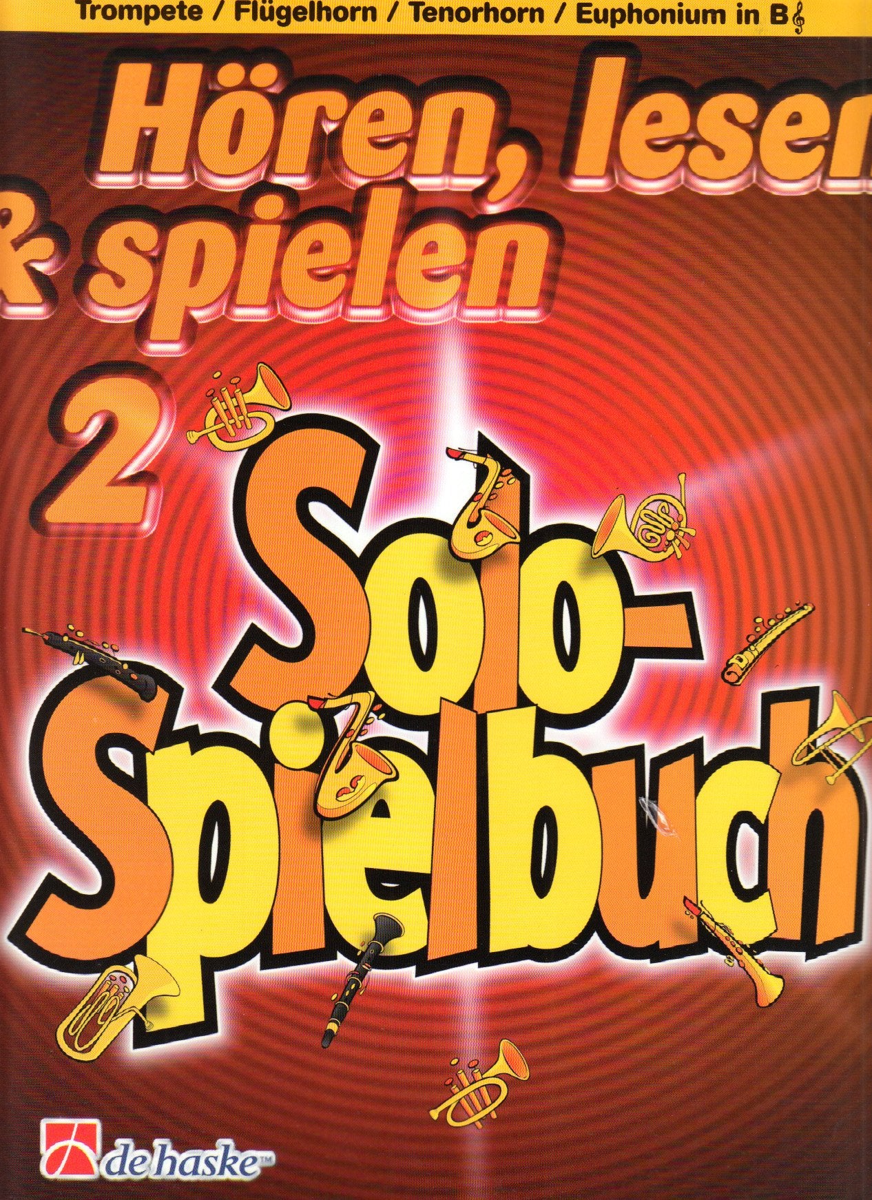 Hören, lesen & spielen, für Trompete/Flügelhorn/Tenorhorn/Euphonium in B: Solo-Spielbuch Sheet Music