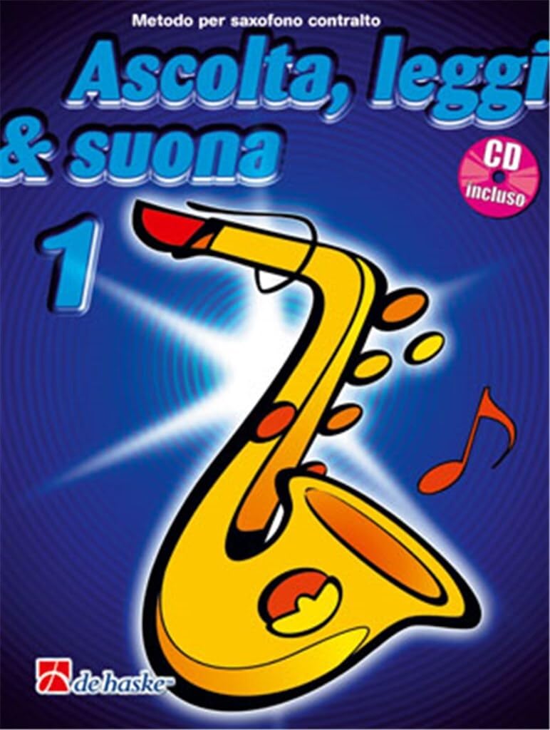 Ascolta, Leggi & Suona 1 Sassofono Contralto: Metodo Per Sassofono Contralto book