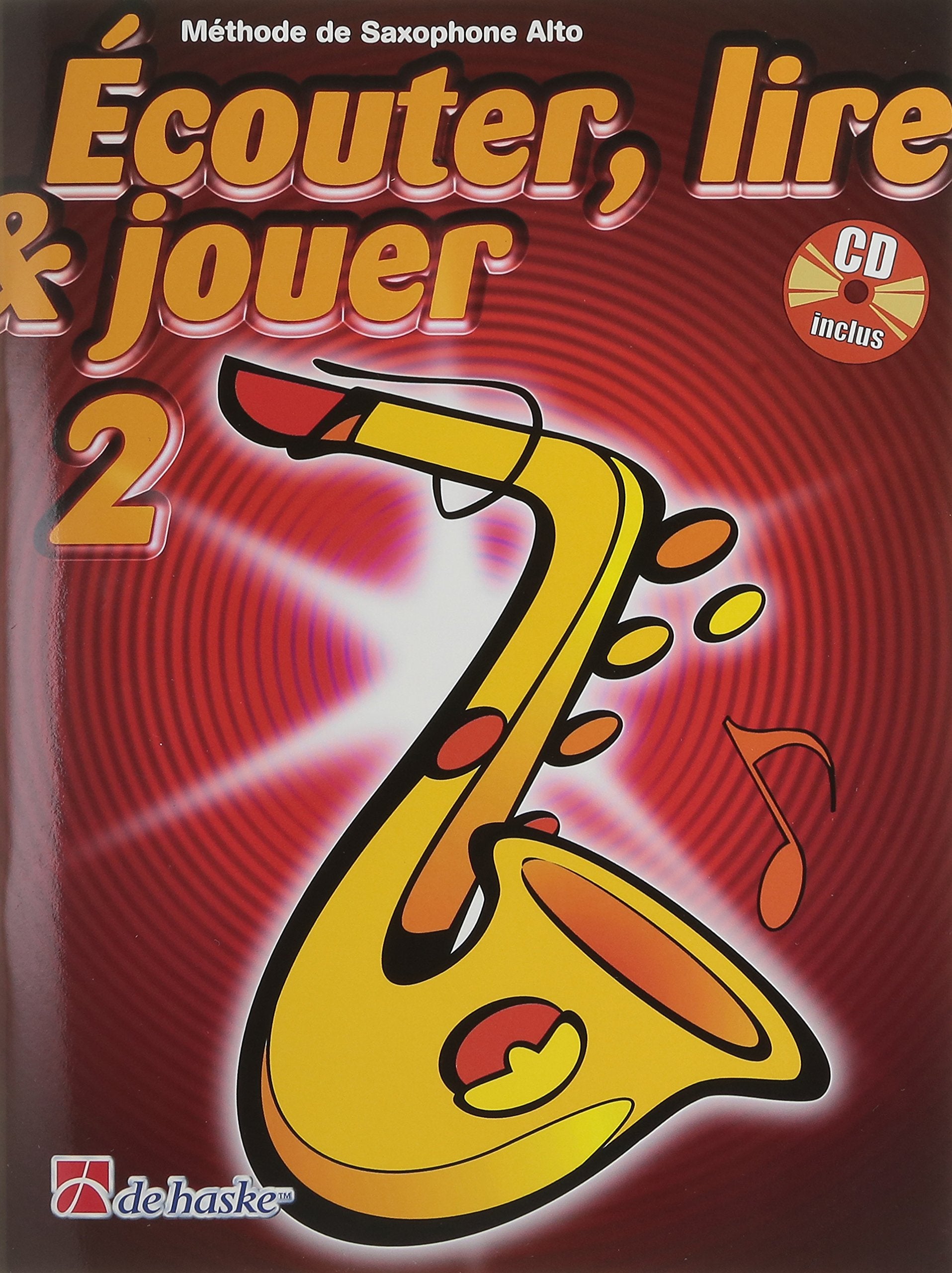 Ecouter, Lire & Jouer 2 Saxophone Alto book