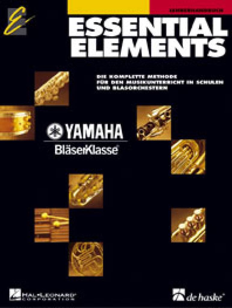 Essential Elements, Lehrerhandbuch: Die komplette Methode für den Musikunterricht in Schulen und Blasorchestern Arts & Music