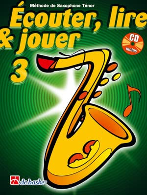 ECouter, Lire & Jouer 3 Saxophone Tenor: MeThode De Saxophone Tenor Sheet Music
