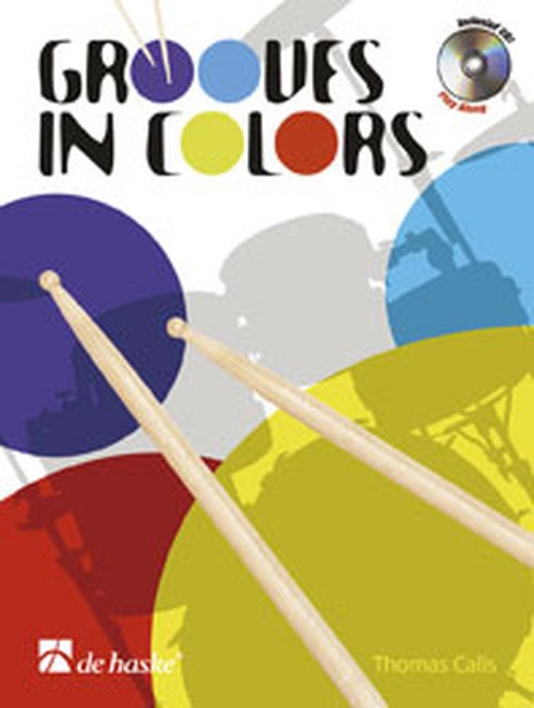 Grooves in Colors für Schlagzeug, m. 2 Audio-CDs: 2 Play-Along-CDs zum Üben und Mitspielen. Schwierigkeitsgrad: leicht (BATTERIE) Sheet Music