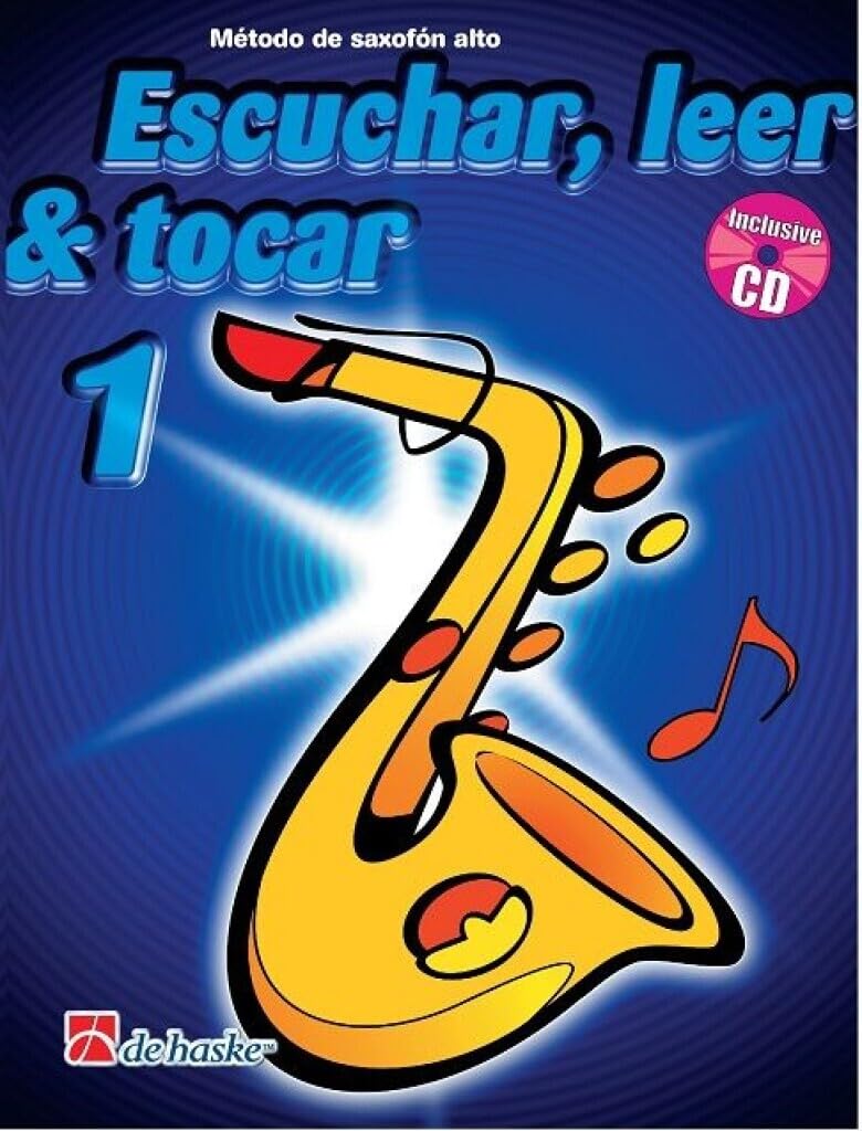 Escuchar, Leer & Tocar 1 Saxofon Alto: MeTodo De Saxofon Alto book