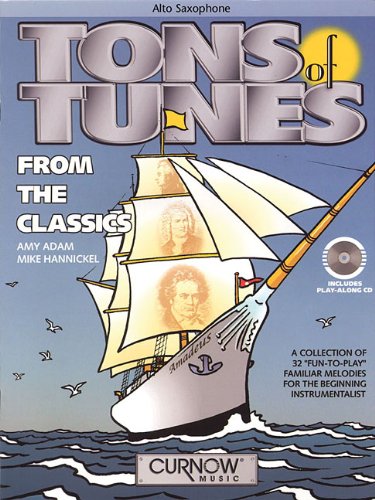 Tons of Tunes from the Classics: Alto Saxophone Arts & Music