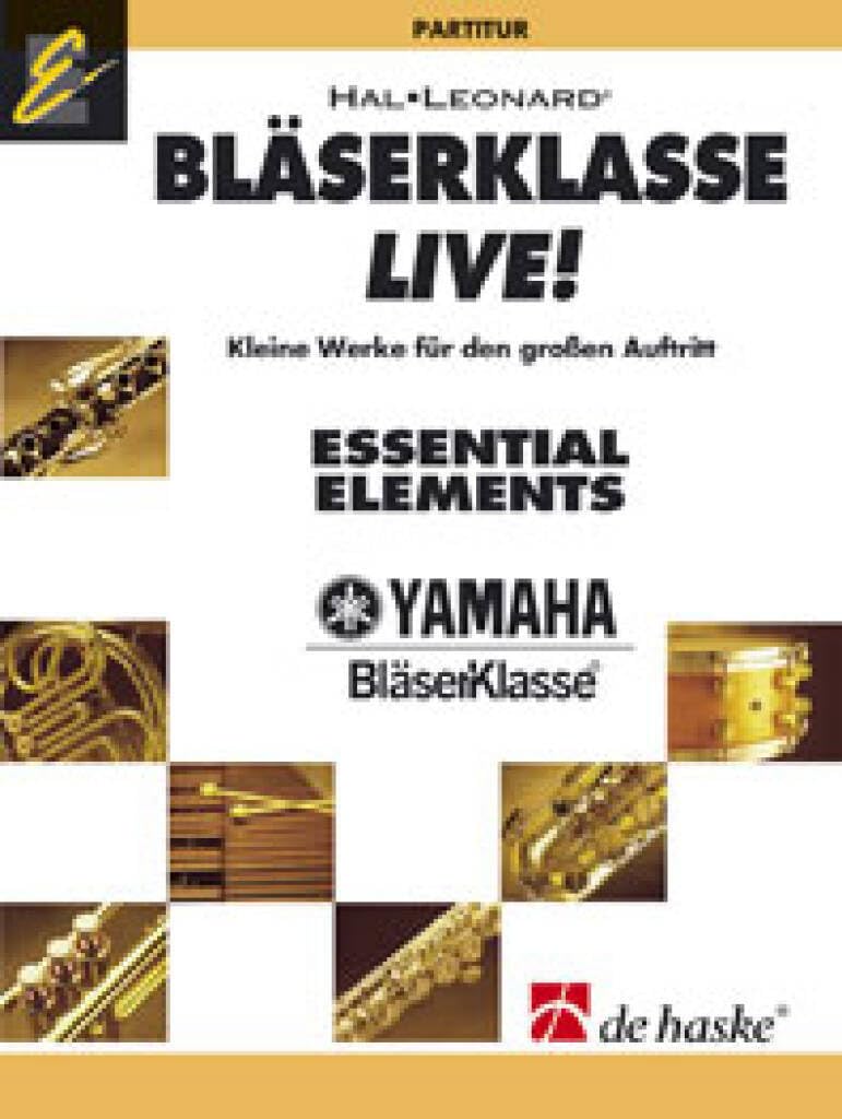 Bläserklasse live!, Partitur: Kleine Werke für den großen Auftritt. Schwierigkeitsgrad: sehr leicht - leicht (FORMATION MUSIC) Sheet Music