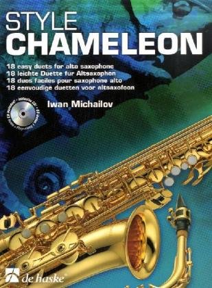Style Chameleon Altsaxophon, für 2 Altsaxophone, m. Audio-CD: 18 leichte Duette. Mit CD zum Üben und Mitspielen. Leicht bis mittelschwer Sheet Music