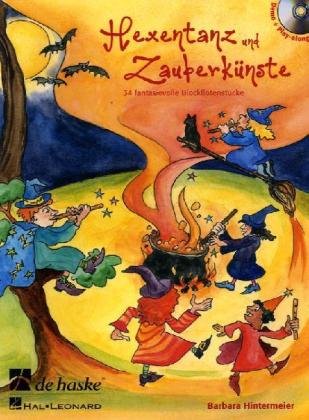 Hexentanz und Zauberkünste, für Blockflöte, m. Audio-CD: 34 fantasievolle Blockflötenstücke. Inkl. Play-Along und Demoaufnahme Essays & Short Stories