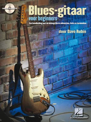 Blues-Gitaar Voor Beginners: Een Handleiding Met De Belangrijkste Akkoorden, Licks En Technieken (GUITARE) Books