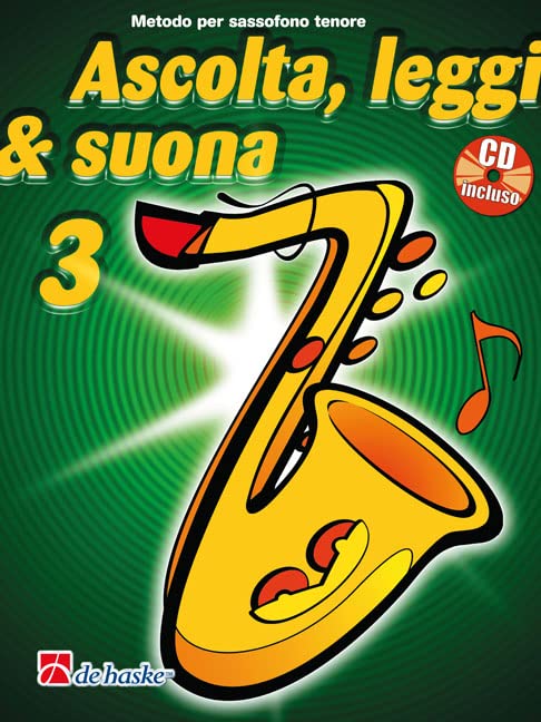 Ascolta, Leggi & Suona 3 Sassofono Tenore: Metodo Per Sassofono Tenore (SAXOPHONE) Books