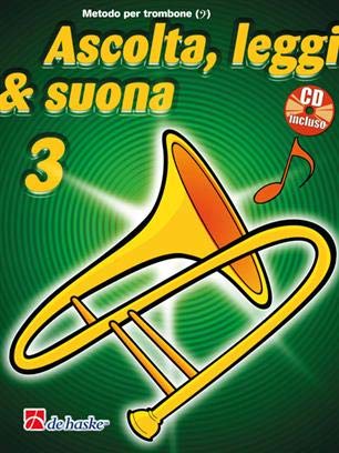 Ascolta, Leggi & Suona 3 Trombone: Metodo Per Trombone Bc book