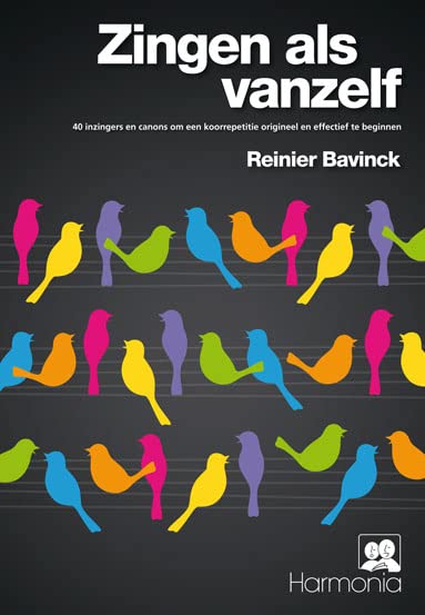 Zingen Als Vanzelf: 40 Inzingers En Canons Om Een Koorrepetitie Origineel En Effectief Te Beginnen Books