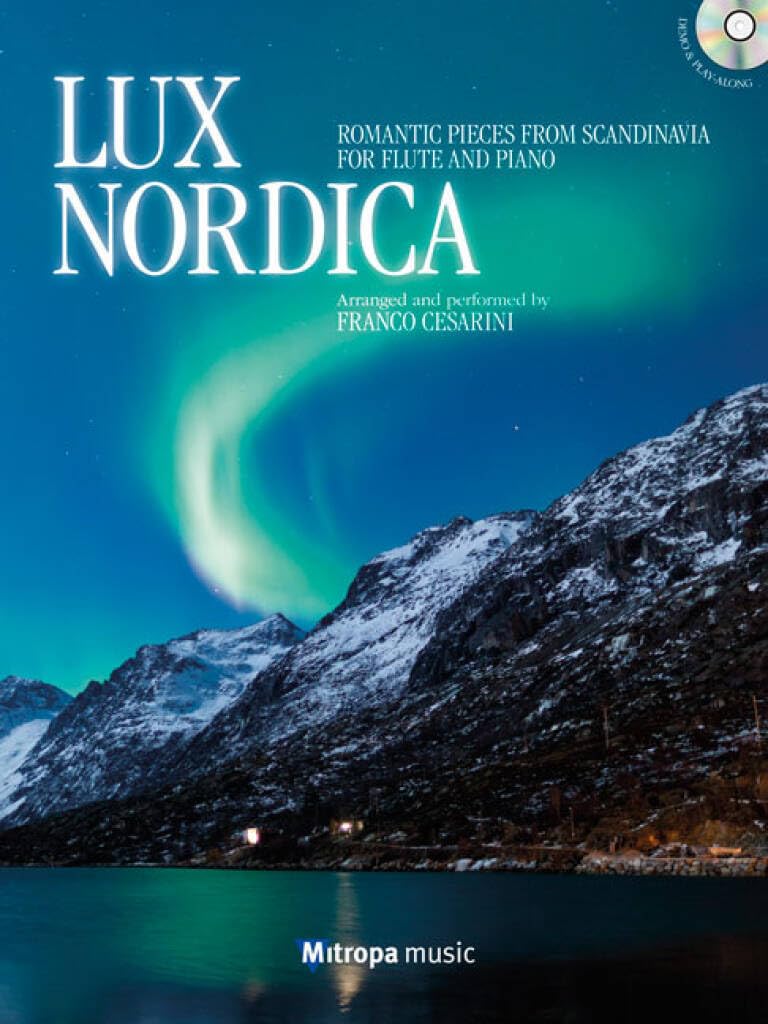 Lux Nordica: Romantic Pieces from Scandinavia for Flute and Piano (FLUTE TRAVERSIE) Essays & Short Stories