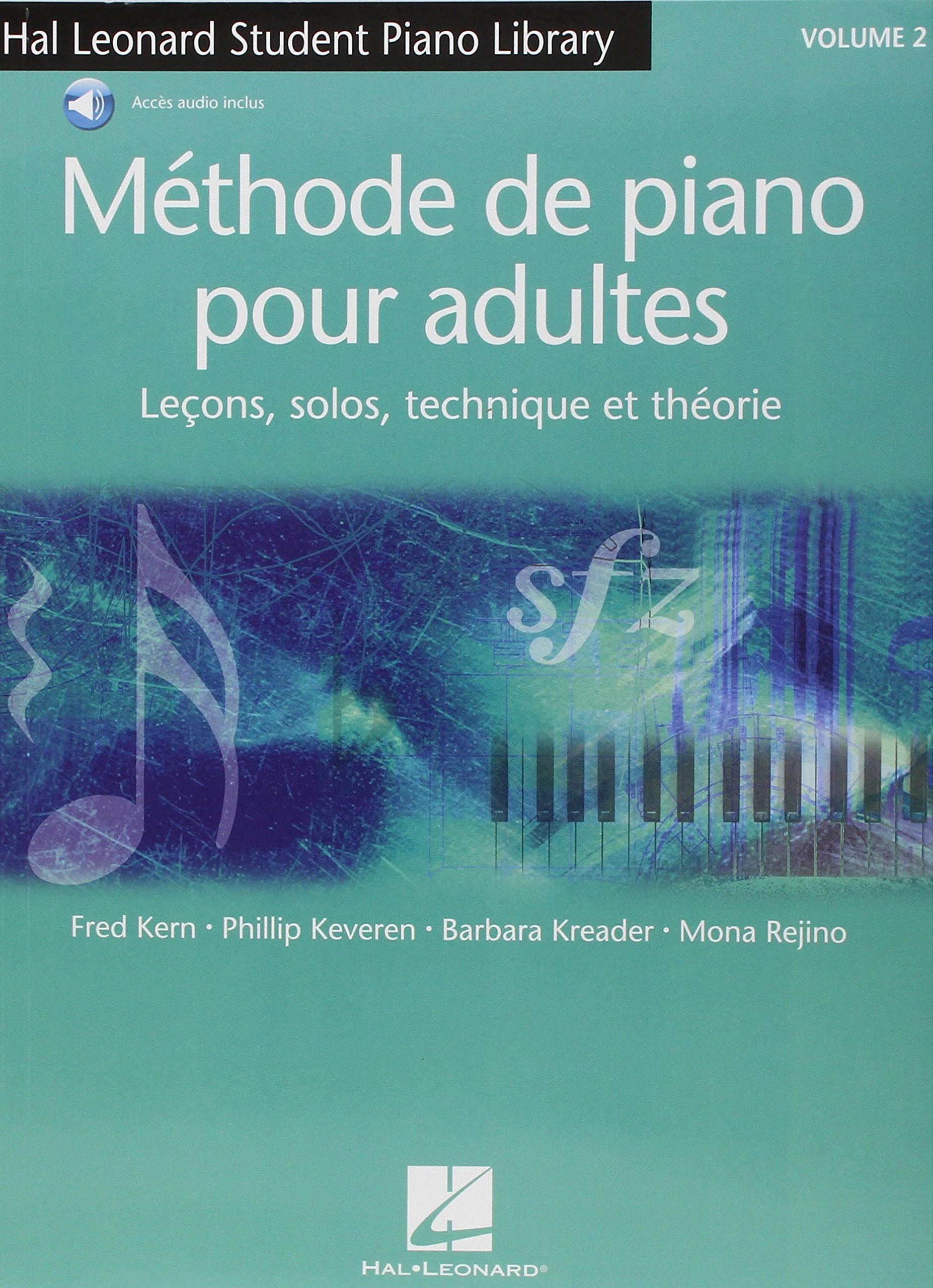 MeThode De Piano Pour Adultes Vol. 2: LecOns, Solos, Technique Et TheOrie Arts & Music