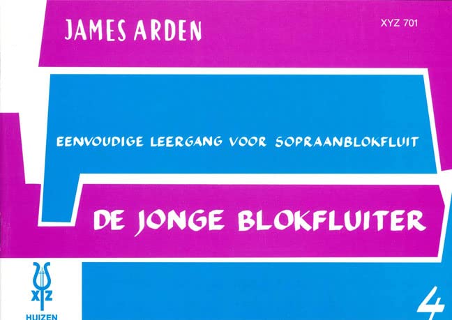 De Jonge Blokfluiter 4: Eenvoudige Leergang Voor Sopraanblokfluit book