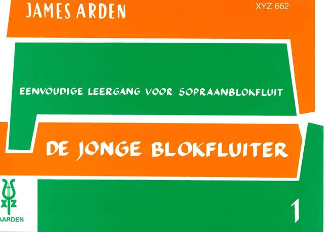De Jonge Blokfluiter 1: Eenvoudige Leergang Voor Sopraanblokfluit book