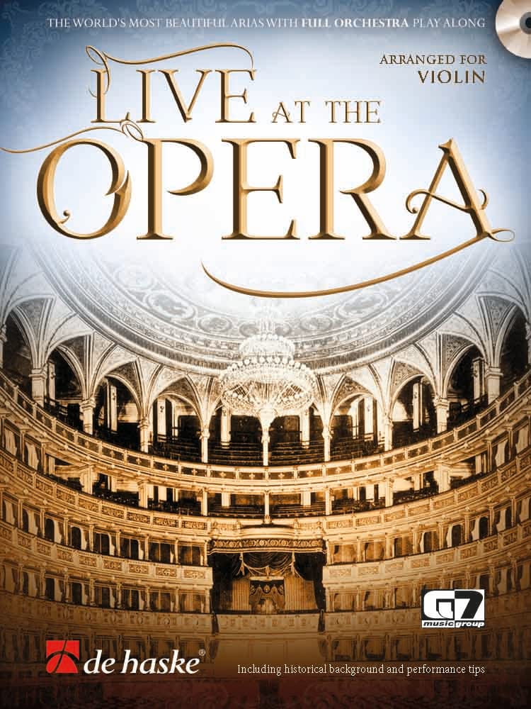 Live at the Opera - Violin, w. Audio-CD: The World's Most Beautiful Arias with Full Orchestra Play Along. Für Fortgeschrittene book