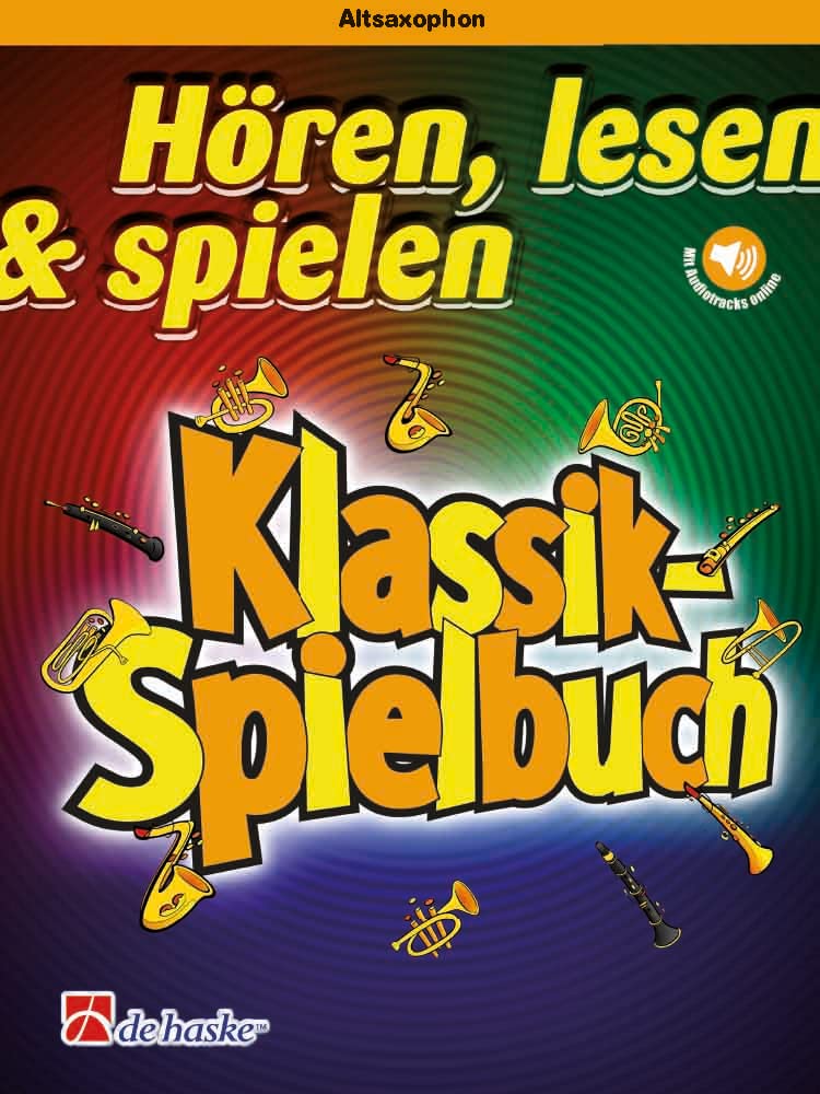 Hören, lesen & spielen - Klassik-Spielbuch - Altsaxophon und Klavier Arts & Music