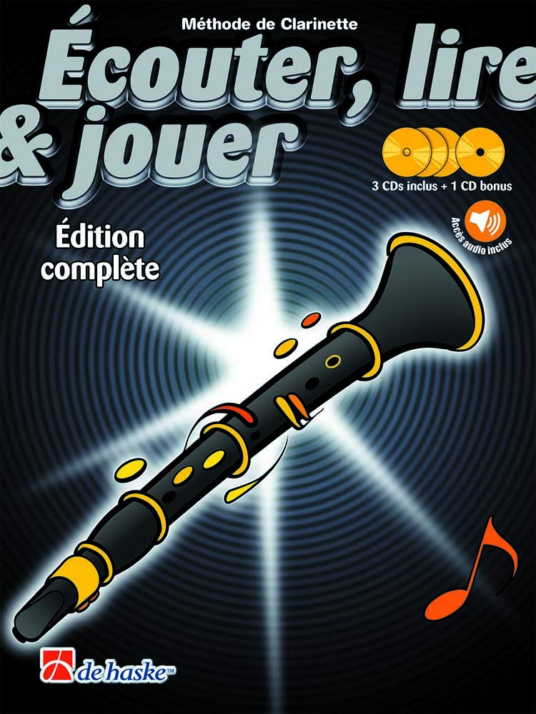 Ecouter, lire & jouer edition complete clarinette - recueil avec 4 cd's et acces audio en ligne book