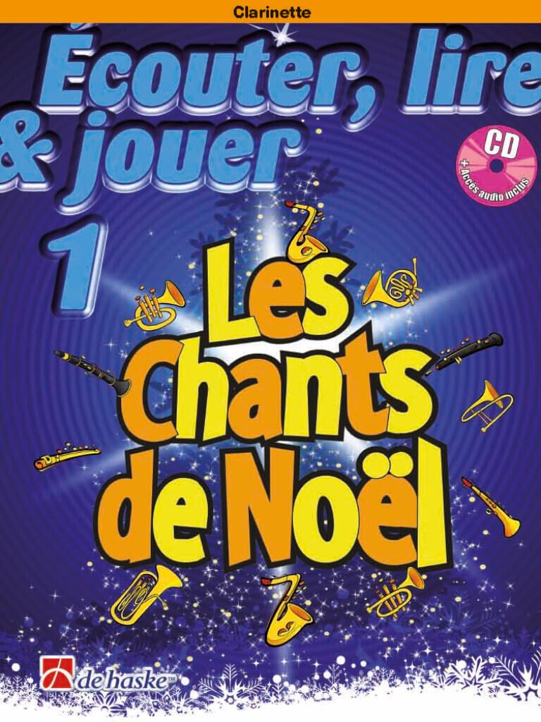 Écouter, lire & jouer 1 - Les Chants de Noël. Solo pour Clarinette. Comprend CD + Enregistrement(s) en ligne book