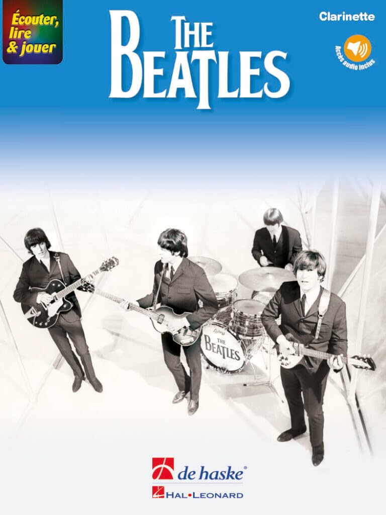 ECOUTER, LIRE & JOUER - THE BEATLES - CLARINETTE - RECUEIL + ENREGISTREMENT(S) EN LIGNE Books